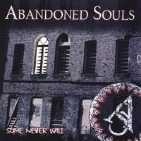 Abandoned Souls : Some Never Will